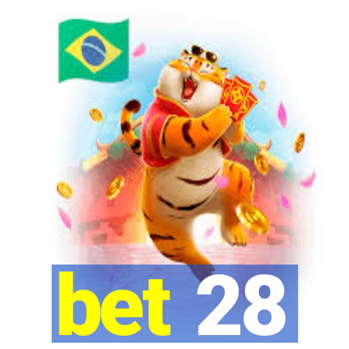 bet 28